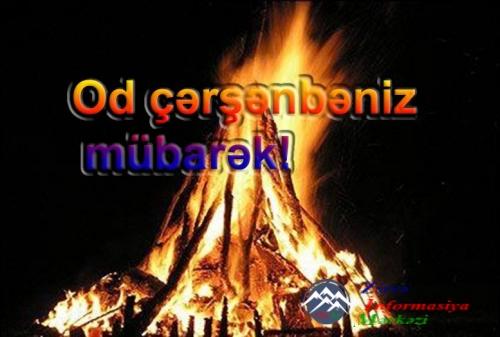 OD ÇƏRŞƏNBƏNİZ MÜBARƏK!..