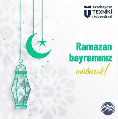 AzTU-nun rektoru Vilayət Vəliyevin Ramazan bayramı münasibətilə təbriki