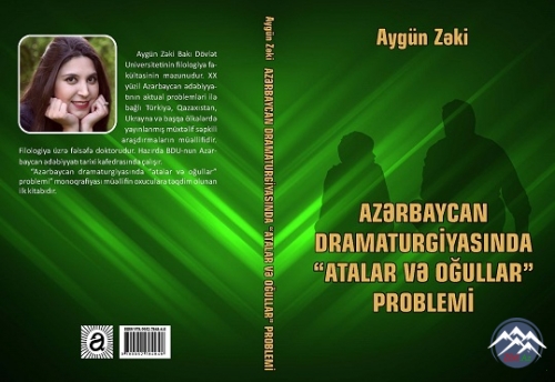 AZƏRBAYCAN DRAMATURGİYASINDA “ATALAR VƏ OĞULLAR” PROBLEMİ İLƏ BAĞLI MONOQRAFİYA YAYINLANIB